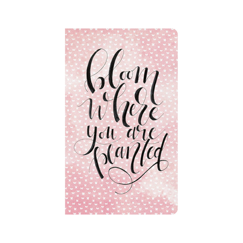 Bloom Where You are Planted Journal